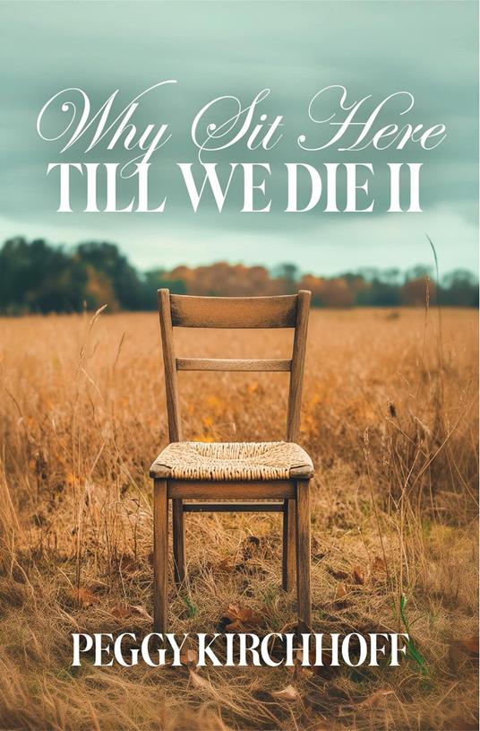 Why Sit Here Till We Die II