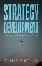 Strategic Development: A New Way of Thinking for the Church