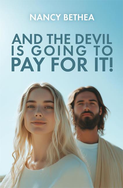 And the Devil Is Going to Pay for It!