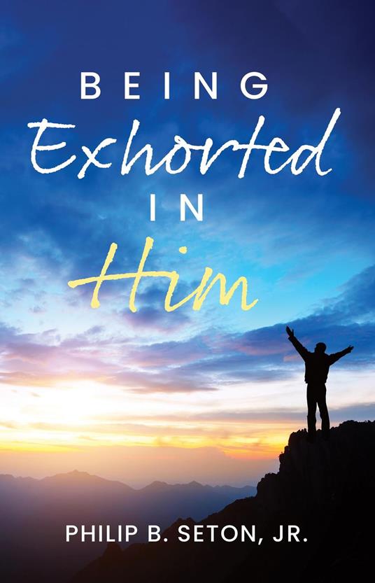 Being Exhorted in Him