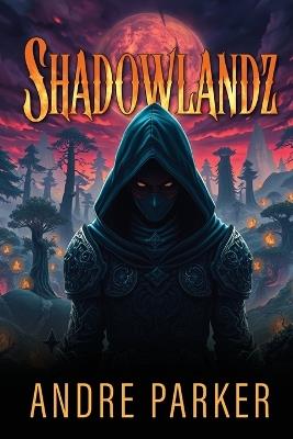 Shadowlandz - Andre Parker - cover