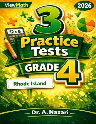 3 Rhode Island RICAS Grade 4 Math Practice Tests: Full-Length Test Prep with Detailed Answer Explanations - A Nazari - cover