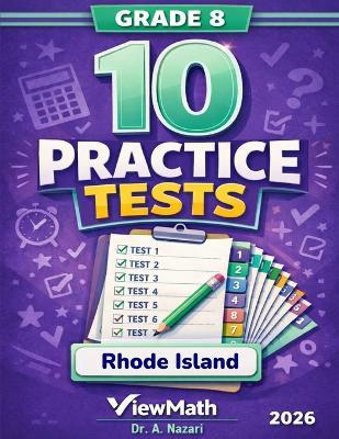 10 Rhode Island RICAS Grade 8 Math Practice Tests: The Ultimate Test Prep Collection with Answer Explanations - A Nazari - cover