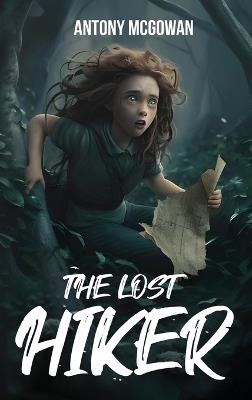The Lost Hiker - Antony McGowan - cover