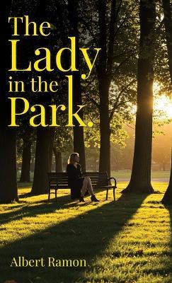 The Lady in the Park - Albert Ramon - cover