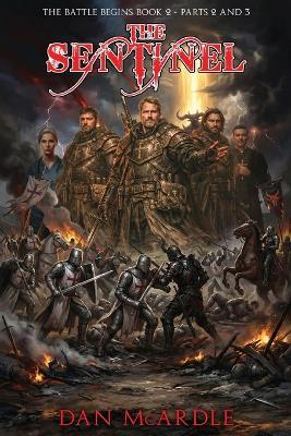 The Sentinel: The Battle Begins Book 2 - Part 2 And 3 - Dan McArdle - cover