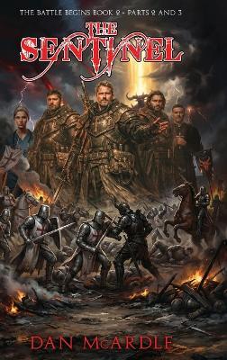 The Sentinel: The Battle Begins Book 2 - Part 2 And 3 - Dan McArdle - cover