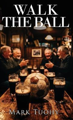 Walk the Ball - Mark Tuohy - cover
