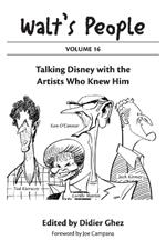 Walt's People: Volume 16: Talking Disney with the Artists Who Knew Him