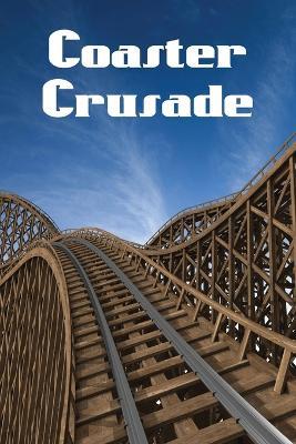 Coaster Crusade - Bryce Yelverton - cover