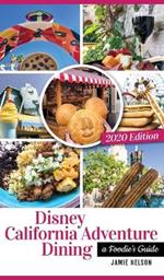 Disney California Adventure Dining 2020: A Foodie's Guide