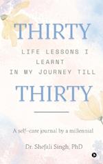 THIRTY life lessons I learnt in my journey till THIRTY: A self care journal by a millennial
