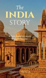 The India Story: Where Tradition Meets Transformation