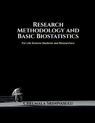 Research Methodology and Basic Biostatistics - Chelmala Srinivasulu - cover