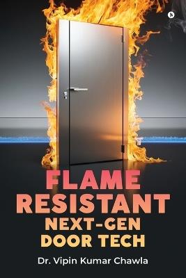 Flame Resistant Next-Gen Door Tech: Pushing Boundaries for Safer Buildings - Dr Vipin Kumar Chawla - cover
