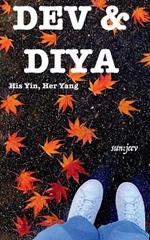 Dev & Diya: His Yin, Her Yang
