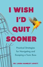 I Wish I’d Quit Sooner!