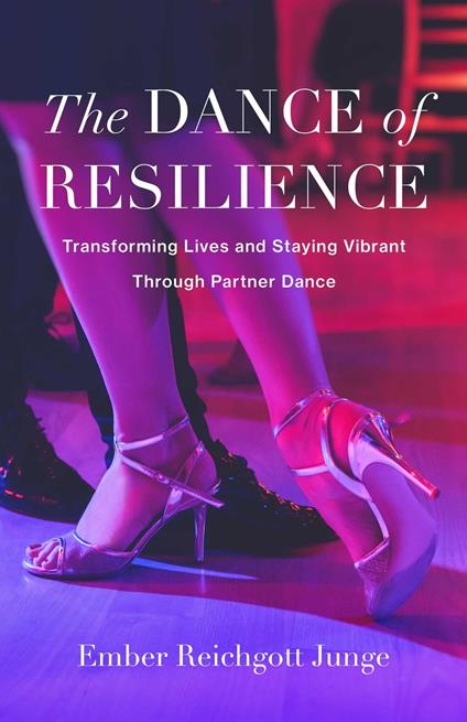 The Dance of Resilience