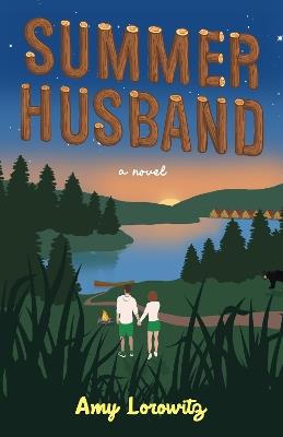 Summer Husband: A Novel - Amy Lorowitz - cover