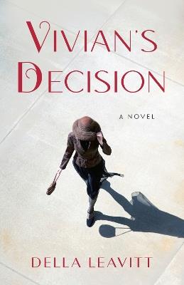 Vivian's Decision: A Novel - Della Leavitt - cover
