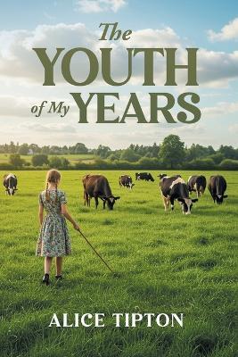 The Youth of My Years - Alice Tipton - cover