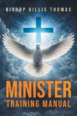 Minister Training Manual - Bishop Gillis Thomas - cover