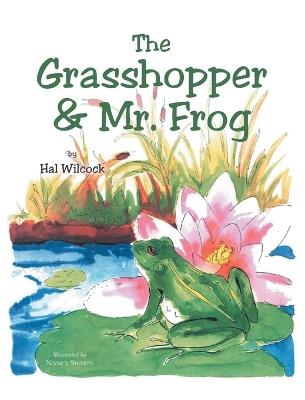 The Grasshopper and Mr. Frog - Hal Wilcock - cover