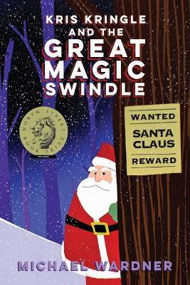 Kris Kringle and The Great Magic Swindle - Michael Wardner - cover