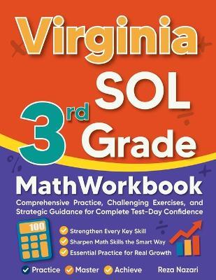 Virginia SOL 3rd Grade Math Workbook: Comprehensive Practice, Challenging Exercises, and Strategic Guidance for Complete Test-Day Confidence - Reza Nazari - cover
