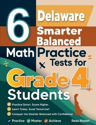 6 Delaware Smarter Balanced Grade 4 Math Practice Tests - Nazari - cover
