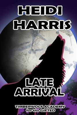 Late Arrival - Heidi Harris - cover