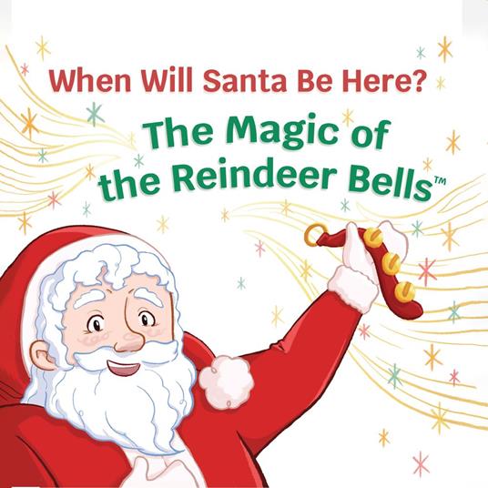 When Will Santa Be Here? The Magic of Reindeer Bells