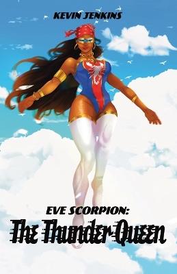 Eve Scorpion: The Thunder Queen - Kevin Jenkins - cover