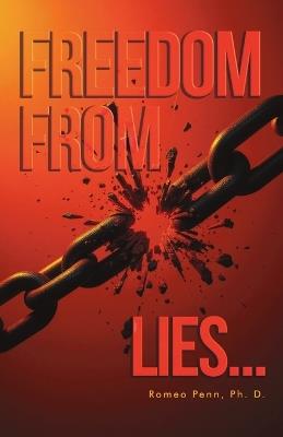 Freedom from Lies... - Romeo Ph D Penn - cover