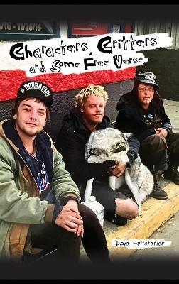 Characters, Critters, and Some Free Verse - Dave Huffstetler - cover