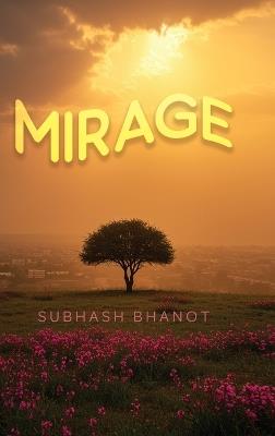 Mirage - Subhash Bhanot - cover