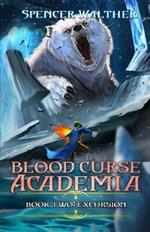 Excursion: A Progression Fantasy Adventure (Blood Curse Academia Book 2)