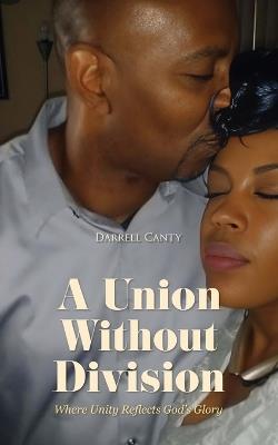 A Union Without Division - Darrell Canty - cover