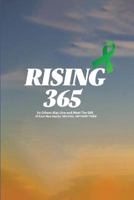 Rising 365: So Others May Live and Meet The Gift of Each New Day - Michael Anthony Pena - cover