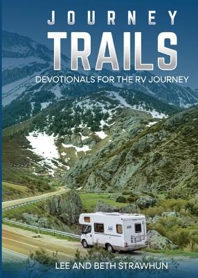 Journey Trails: Devotionals for the RV Journey - Lee And Beth Strawhun - cover