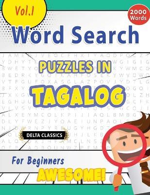 Word Search Puzzles in Tagalog for Beginners - Awesome! Vol.1 - Delta Classics - Delta Classics - cover