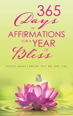365 Days of Affirmations for a Year of Bliss - Rochel Marie Lawson - cover