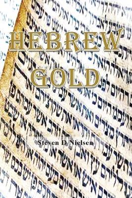 Hebrew Gold - Steven D Nielsen - cover