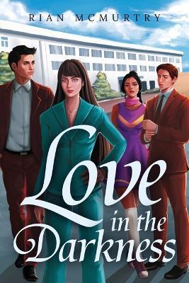 Love in the Darkness - Rian McMurtry - cover