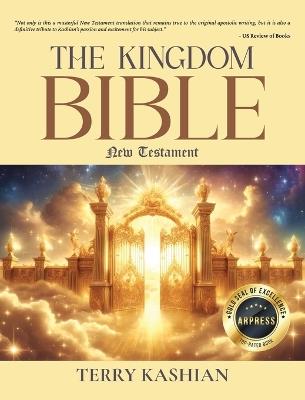 The Kingdom Bible: New Testament - Terry Kashian - cover