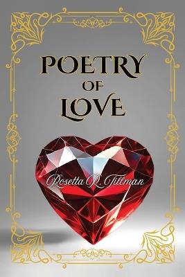 Poetry of Love - Rosetta R Tillman,Roderick D Tillman - cover