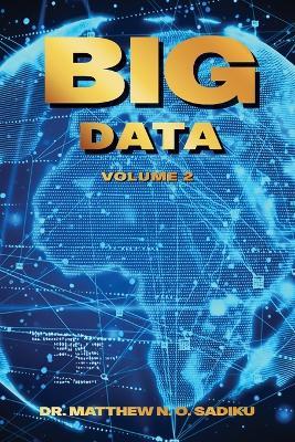 Big Data: Volume 2 - Matthew N O Sadiku - cover