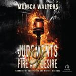 Judgments of Fire and Desire