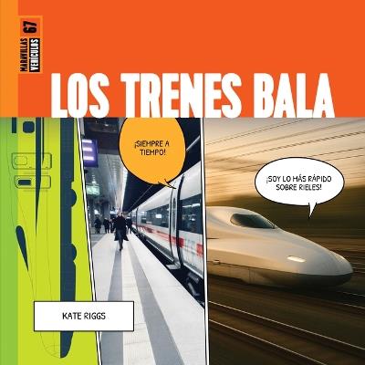 Los Trenes Bala - Kate Riggs - cover