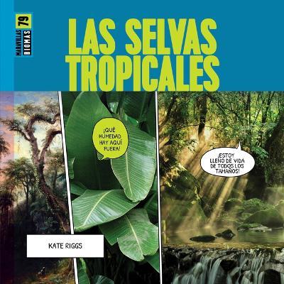Las Selvas Tropicales - Kate Riggs - cover